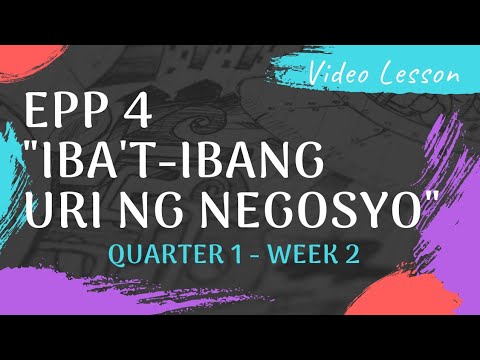 , title : 'EPP 4 IBA'T-IBANG URI NG NEGOSYO | Week2 Quarter1 Video Lesson (MELC)