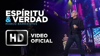 Espíritu &amp; Verdad - Marco Barrientos - El Encuentro