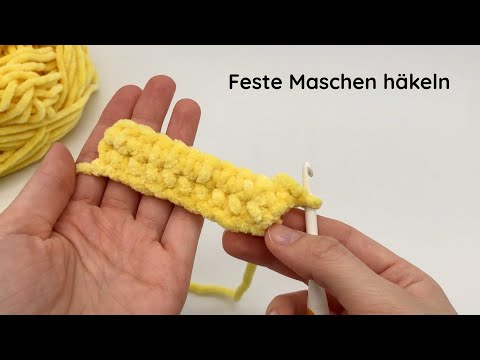 Feste Maschen häkeln | Tutorial