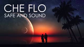 Che Flo - Safe and Sound
