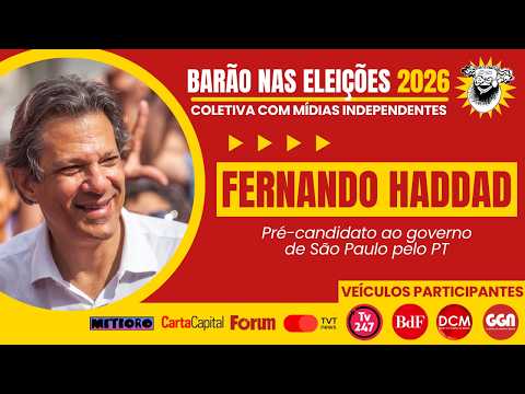 BARÃO NAS ELEIÇÕES ENTREVISTA FERNANDO HADDAD
