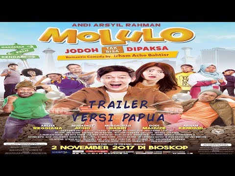 Exclusive Trailer Molulo : Jodoh Tak Bisa Di Paksa (Versi Papua)