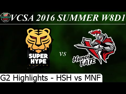 HSH vs MNF Game 2 Highlights 08/07/2016 VCSA Summer 2016 W8D1M1 HaNoi SuperHype BanhmiMinhNhat Fate
