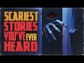 The SCARIEST Stories You Ve EVER Heard VOL 2