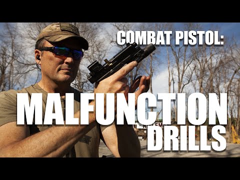 Combat Pistol  Malfunction Drills | Tactical Rifleman