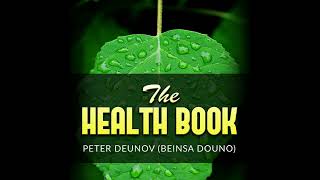 THE HEALTH BOOK - FULL 7 Hours Audiobook by Peter DEUNOV (Beinsa DOUNO)