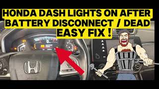 HONDA DASH LIGHTS _ INSTRUMENT CLUSTER LIGHTS ON AFTER DEAD BATTERY _ BATTERY DISCONNECT FIX