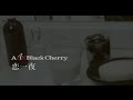 恋一夜 / Acid Black Cherry 