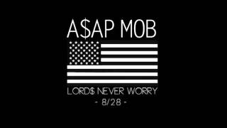 A$AP Mob - Choppas On Deck (Lord$ Never Worry)