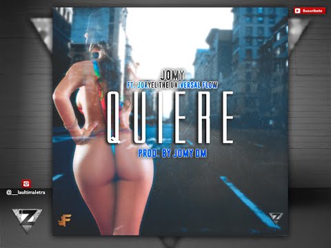Jomy Ft. Joryel "The Universal Flow" | Quiere (Prod. By Jomy DM)