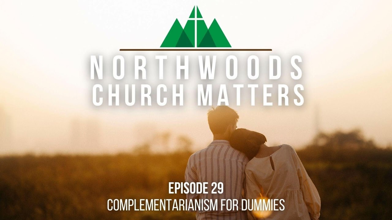 Episode 29 || Complementarianism