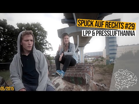 SPUCK AUF RECHTS #29 _ LPP & PRESSLUFTHANNA | prod.by Dasaeschbeats [cutz by SOTAH]
