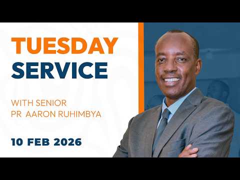 🔴 LIVE | TUESDAY SERVICE – AMATERANIRO YO KU WA KABIRI | 10/02/2026 | Senior Pr. Aaron Ruhimbya