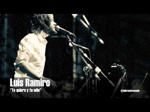 Luis Ramiro - Te quiero y Te odio