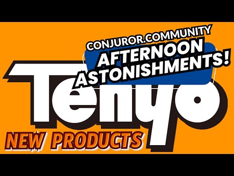 New from Tenyo for 2025 - Conjuror Community - Afternoon Astonishments