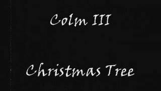 Colm III - Christmas Tree