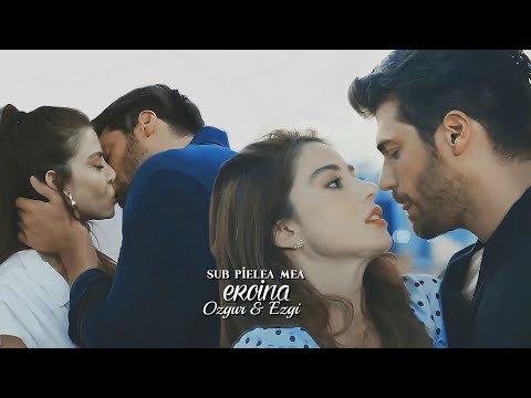 Ozgur & Ezgi ❖ Sub Pielea Mea #Eroina