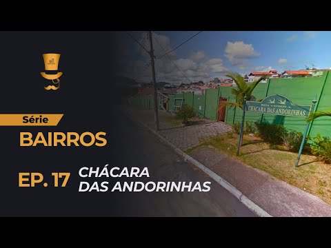 Série Bairros - Chácara das Andorinhas