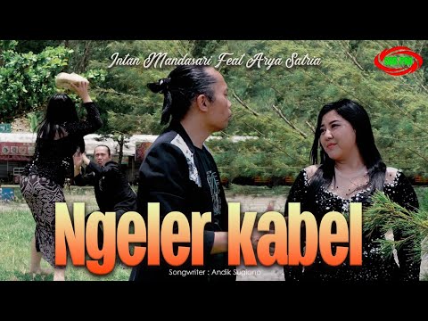 INTAN MANDASARI FEAT ARYA SATRIA - NGELER KABEL ( Official Video Music )