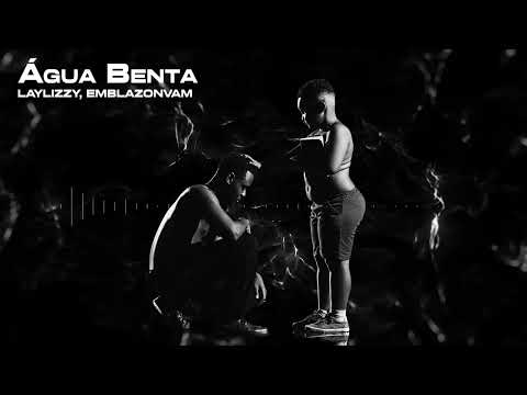 Laylizzy & EmblazonVam - Água Benta (Audio)