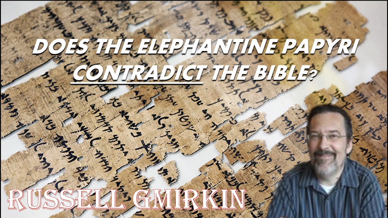 Elephantine Papyri vs The Bible | Russell Gmirkin