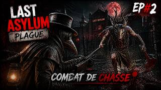 Last Asylum : Plague 🩸 EP#2 Combat de chasse🩸