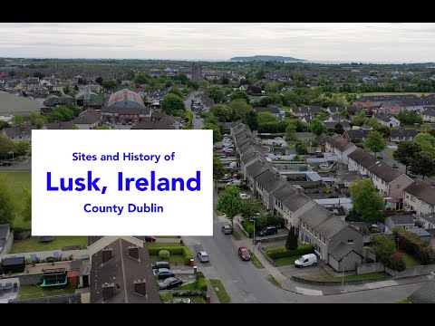 Lusk, Ireland (County Dublin):  Sites and History