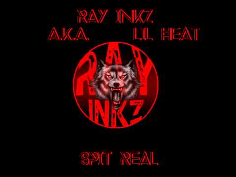 Spit Real - Ray Inkz A.K.A. Lil Heat (Beat Prod. By: rdsmc) RIP Lil Snupe