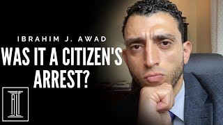 Was It A Citizen's Arrest? #AhmaudArbery