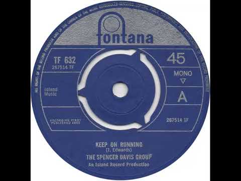 UK no. 1, (235) The Spencer Davis Group - Keep On Running