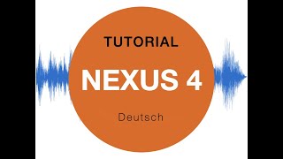 Video thumbnail for Nexus 4 Tutorial  Deutsch - REFX by Thomas Foster Musikproduktion