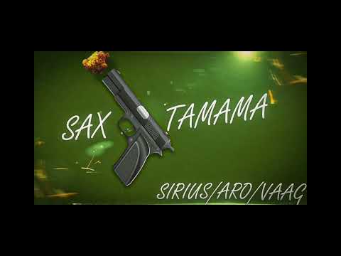 SIRIUS/ARO/VAAG - SAX TAMAMA