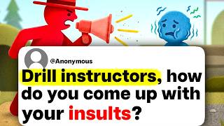 Drill instructors, how do you come up with your insults?