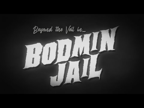 Beyond the Veil in Bodmin Jail
