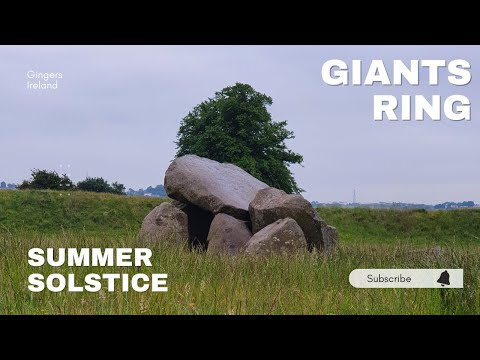 Giants Ring Summer Solstice 2022 Ireland