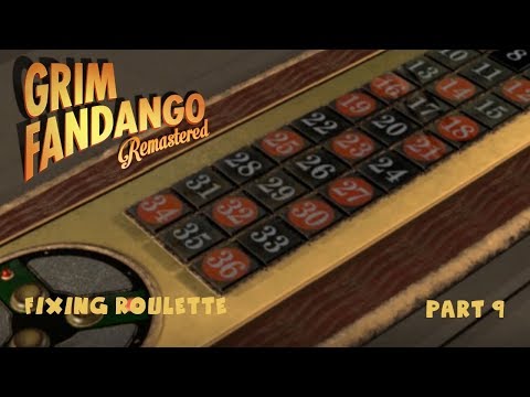 Fixing Roulette | Grim Fandango | Part 9