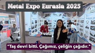 Metal Expo Eurasia 2025 - 7. Uluslararası Demir, Çelik, Metal Ürünleri ve Üretim