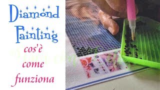 DIAMOND PAINTING 5D: cos'è e come funziona (tutorial italiano #1)