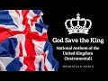 God Save the King - National Anthem of the United Kingdom (Instrumental)