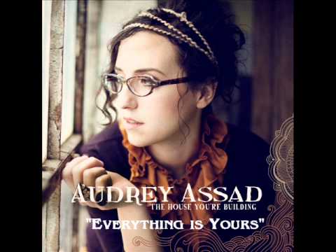 Audrey Assad - Everything is Yours