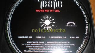 Ryan Leslie &quot;You&#39;re Not My Girl&quot; (Radio Edit)