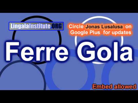 How to Pronounce Ferre Gola