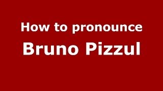 How to pronounce Bruno Pizzul