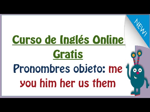 Los pronombres objeto en inglés (me, him, us, them, you, it, her) Object Pronouns