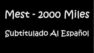 Mest - 2000 Miles (Subtitulado Al Español) HD