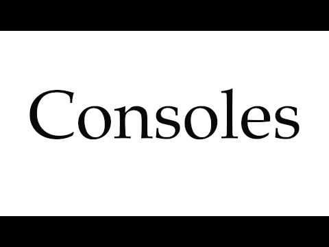 How to Pronounce Consoles