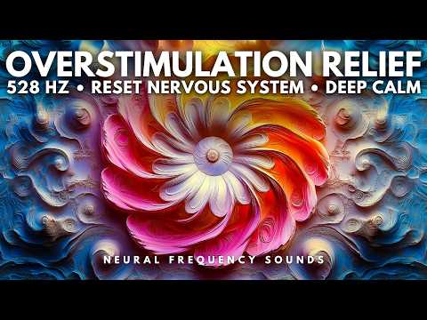 528 Hz 🧠 Nervous System Reset • Deep Healing Frequency for Anxiety Relief | 1 Hour Meditation Music