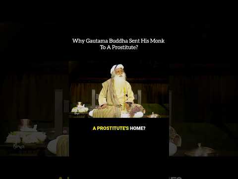 Why Buddha Sent His Monk To A Prostitute