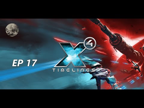 X4 Foundations Timelines: Episode 17: We Take the War to the Xenon
