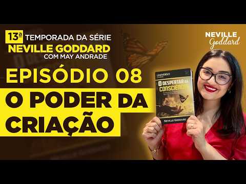 (Episode 8) The Power of Creation | Neville Goddard Series with May Andrade | Season 13